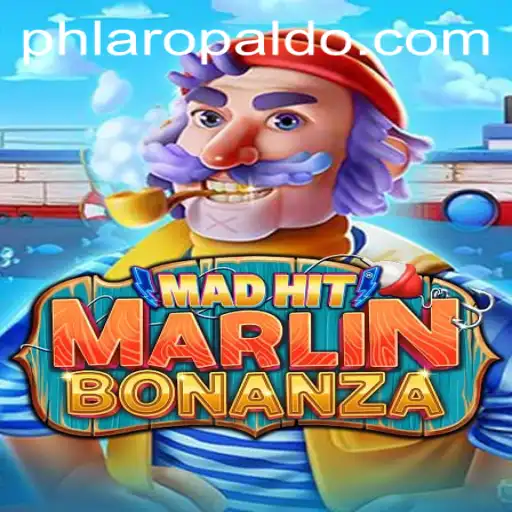 MadHitMarlinBonanza: An Exciting New Addition to the World of PH LARO